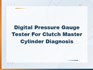 Digital Pressure Gauge Tester for Clutch Master Cylinder Diagnosis